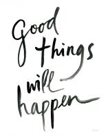 Good Things Will Happen #48132