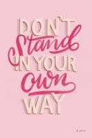 Don't Stand in Your Own Way Pink #58405